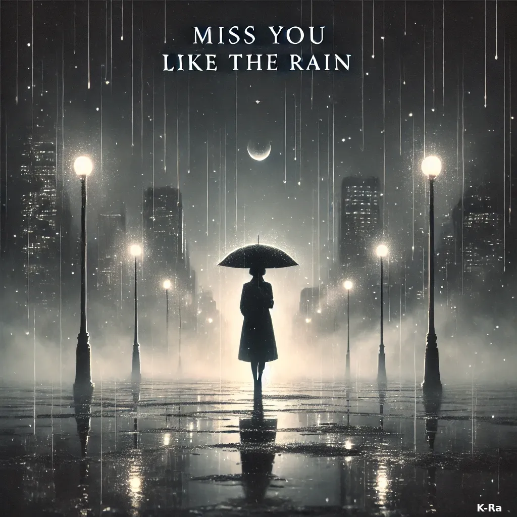 Miss You Like the Rain