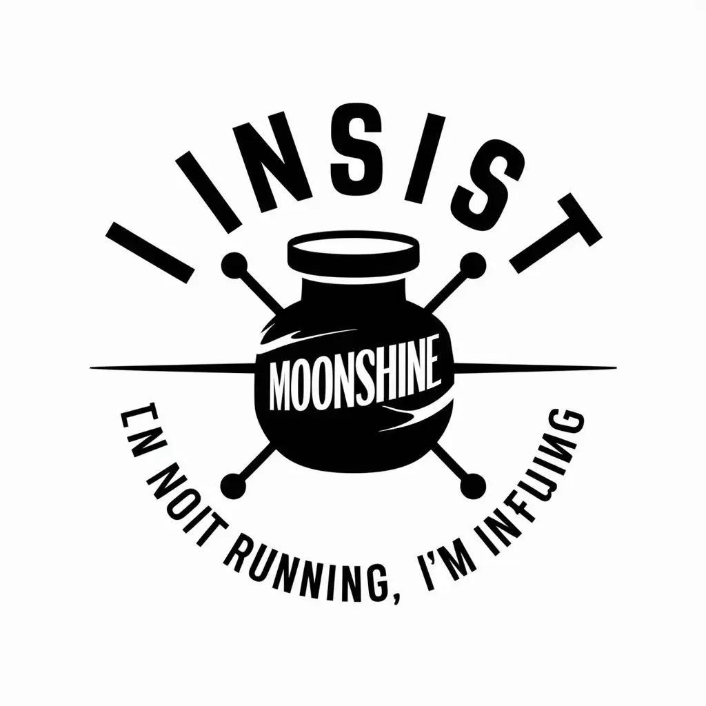 a vector logo design,with the text "I insist", main symbol:strikethrough moonshine apparatus and inscription around circle I'm not running, I'm infusing,complex,be used in Entertainment industry,clear background