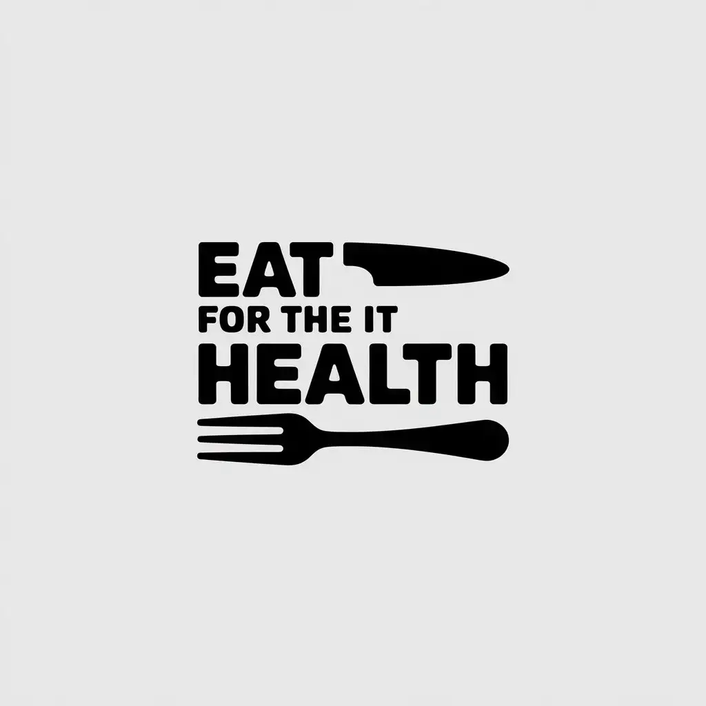 LOGO Design for Eat For the Health of It Minimalistic TextBased Design for Entertainment Industry