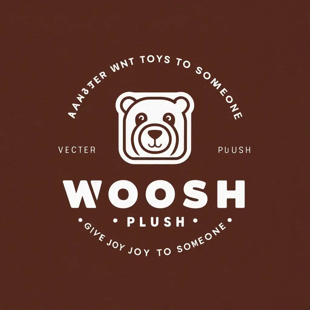 a vector logo design,with the text "Name: Woosh Plush. Slogan: Give joy to someone", main symbol:Round logo with a plush square teddy bear for a master who knits toys from plush.,Minimalistic,be used in Others industry,clear background