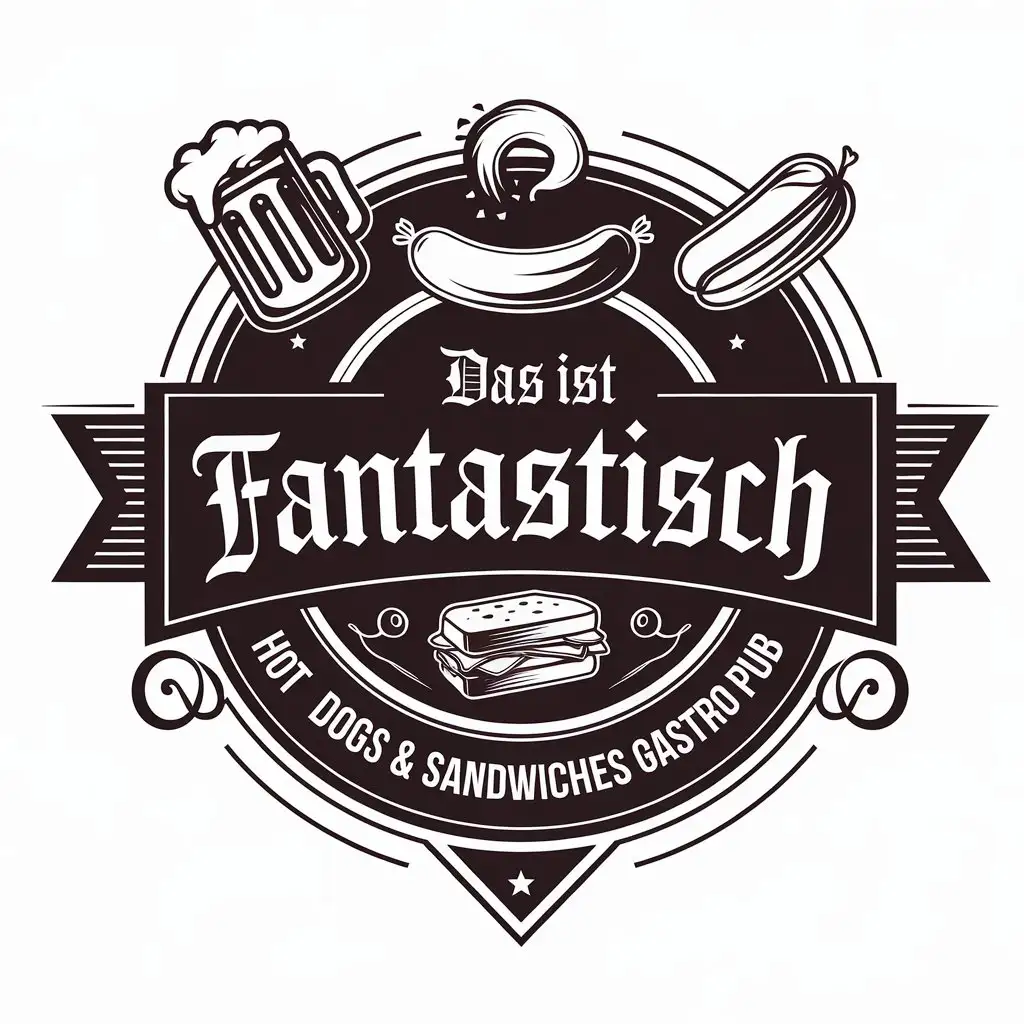 LOGO Design for DAS ist FANTASTISCH Gothic Style with Sausage Beer Sandwiches for Gastro Pub