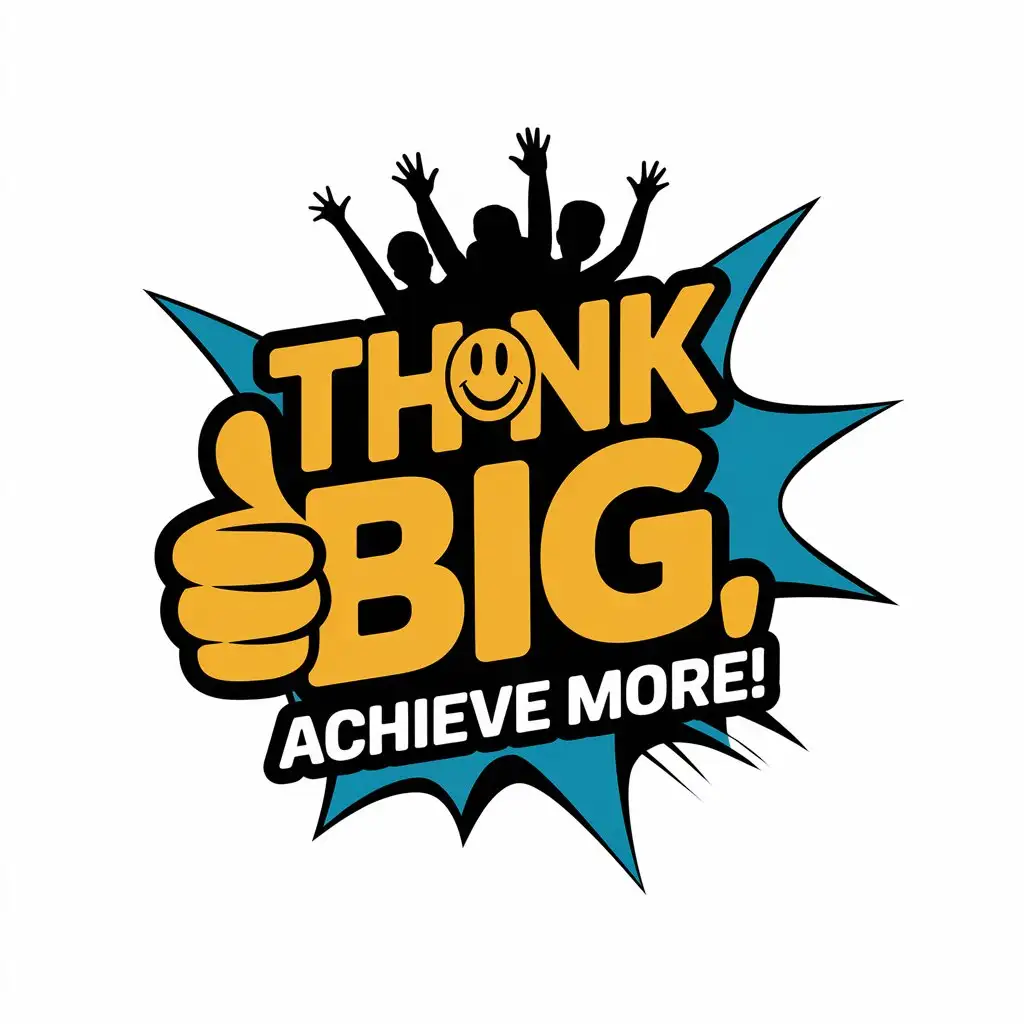 LOGO Design for Think Big Achieve More Happy Teamwork Exciting with a Clear Background Theme