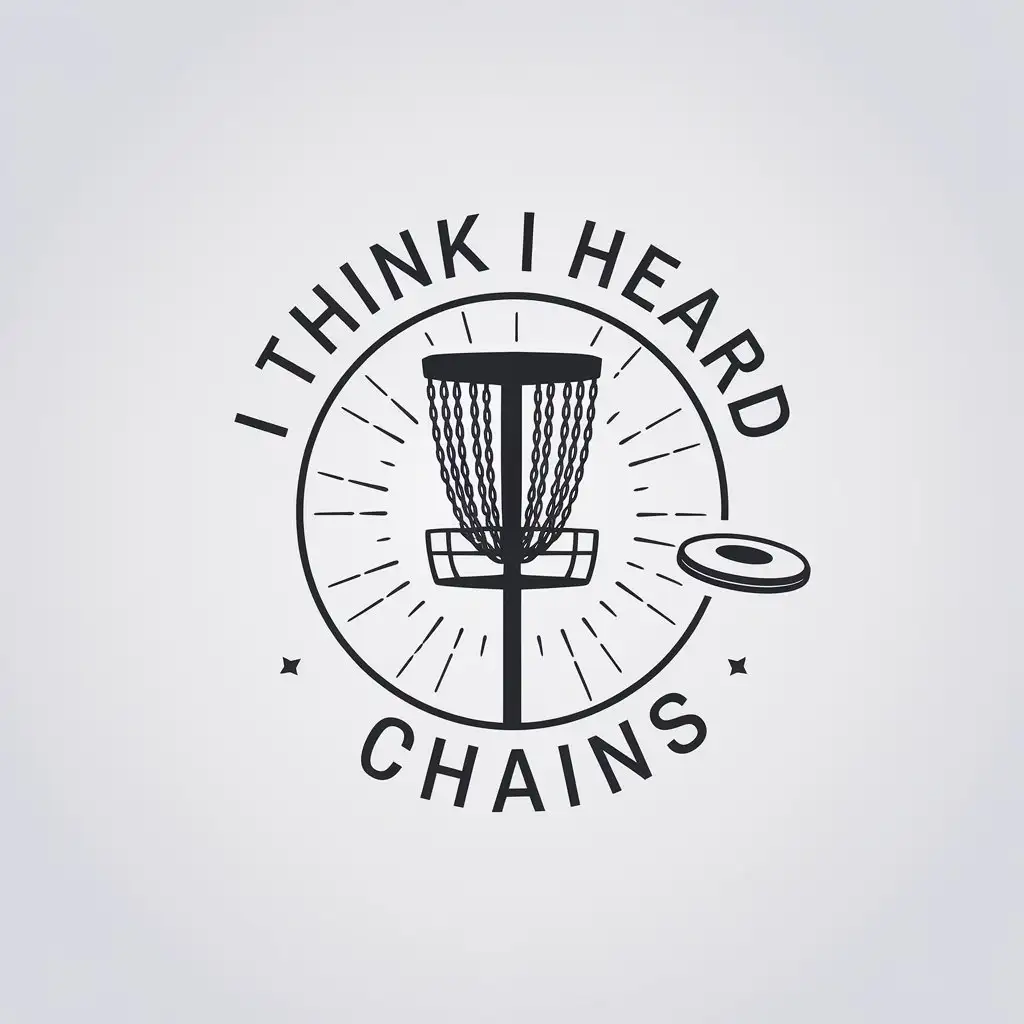 LOGO Design for I Think I Heard Chains Minimalistic Disc Golf Basket with Flying Frisbee Theme