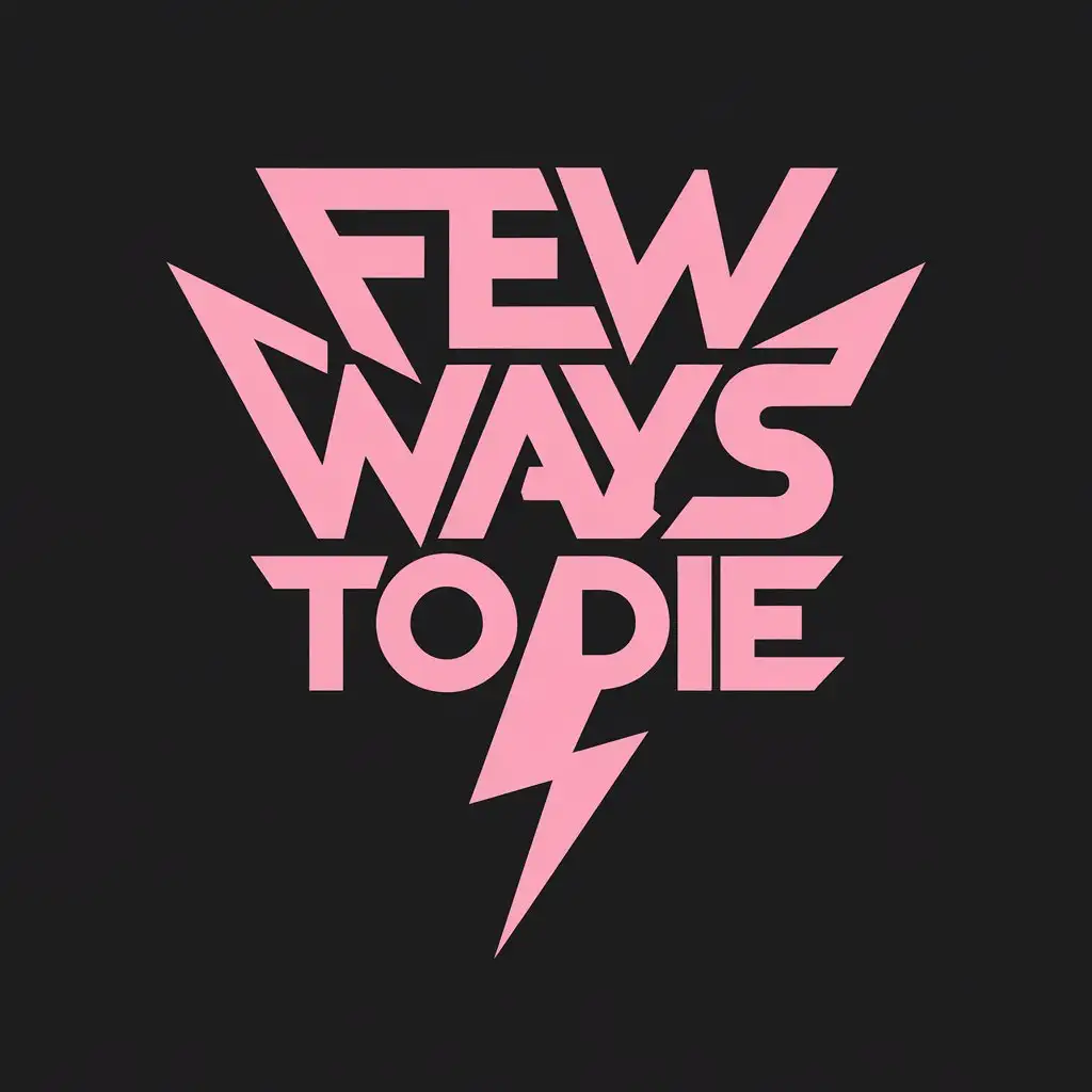 Edgy-Logo-Design-for-Metal-Band-Few-Ways-to-Die-Featuring-Bold-Typography-and-Pink-Accents