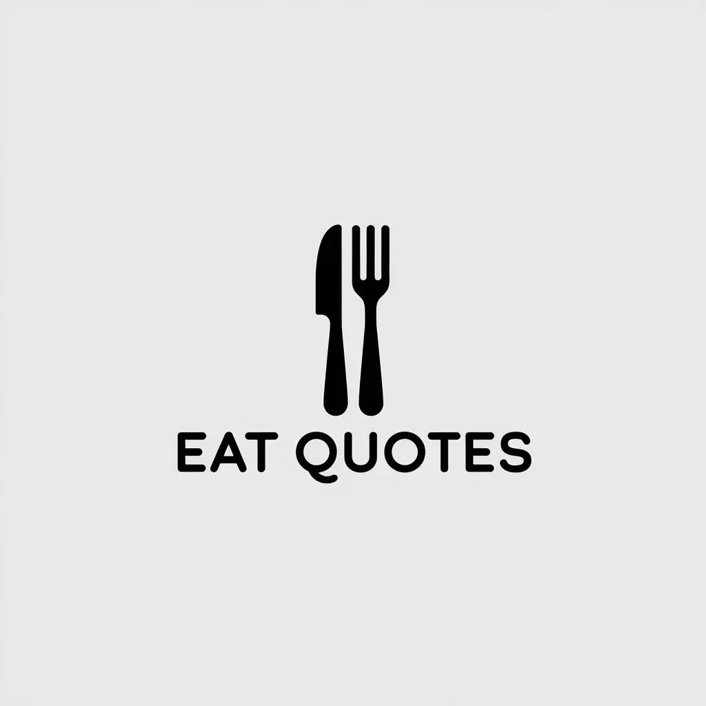 LOGO Design for Eat Quotes Knife and Fork with Minimalistic Style for Home Family Industry