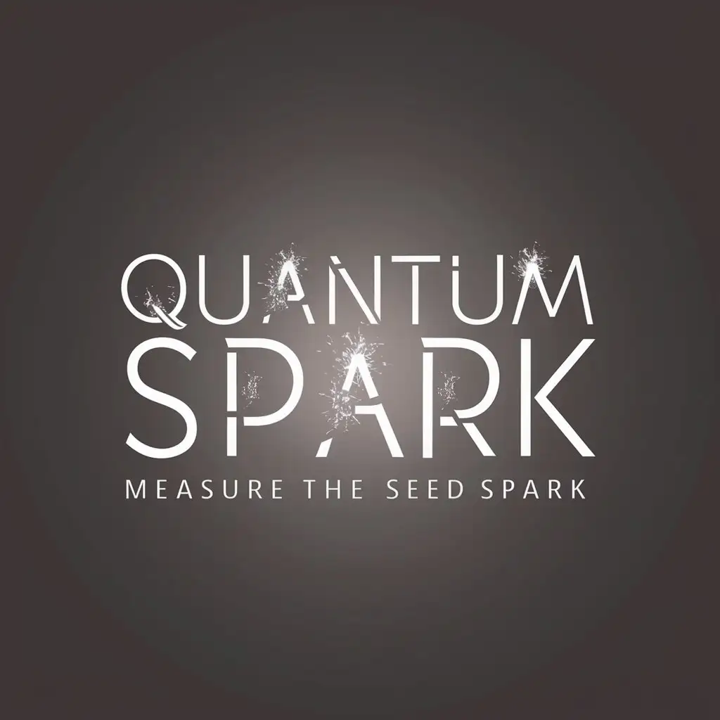 a vector logo design,with the text "Measure the seed spark", main symbol:Design a logo containing the English 'Quantum Spark'. Use a modern sans-serif font for Chinese and a simple sans-serif font for English. Fuse quantum particles and spark patterns into it, with an overall modern and simple style, giving it a techy and futuristic feel. Colors can be gradient or metallic to ensure the logo is clearly visible on various backgrounds.,Minimalistic,be used in Technology industry,clear background