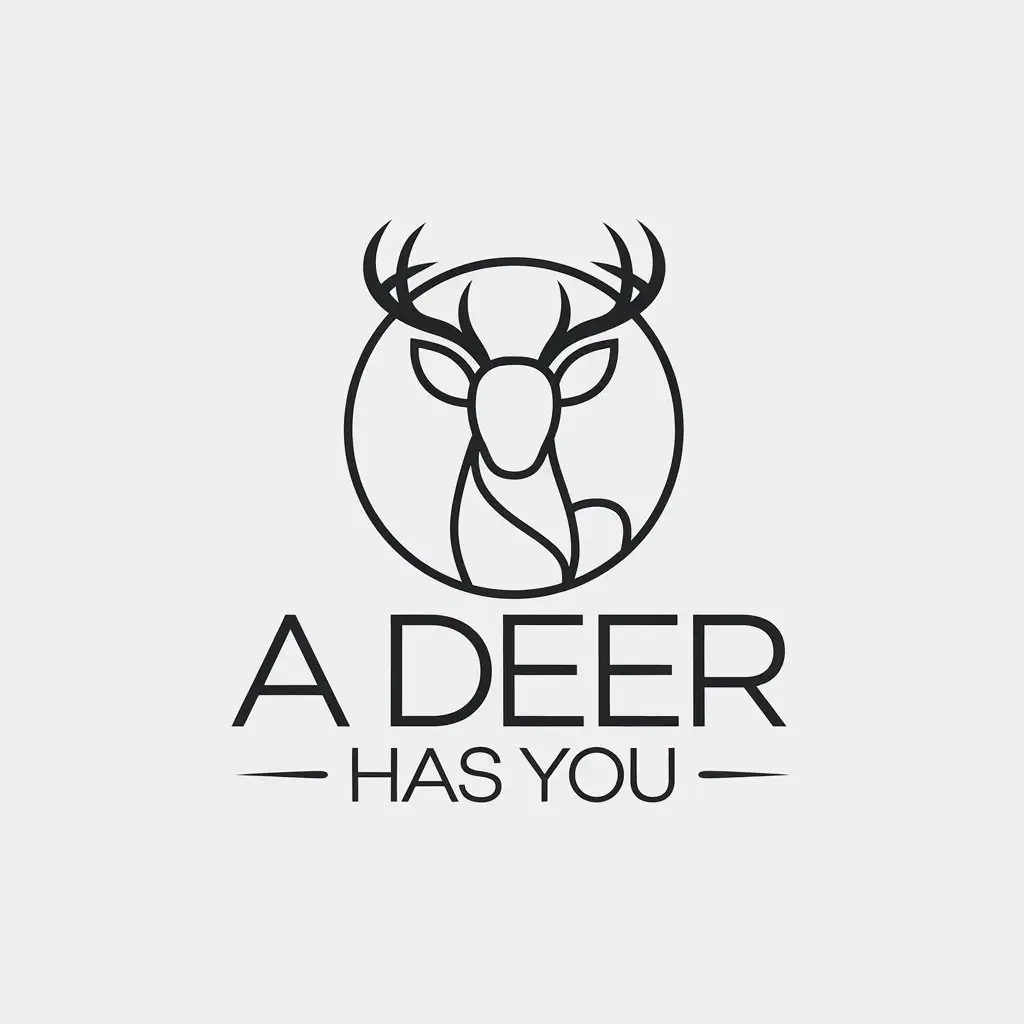 a vector logo design,with the text "A deer has you", main symbol:deer,Minimalistic,be used in beverages industry,clear background