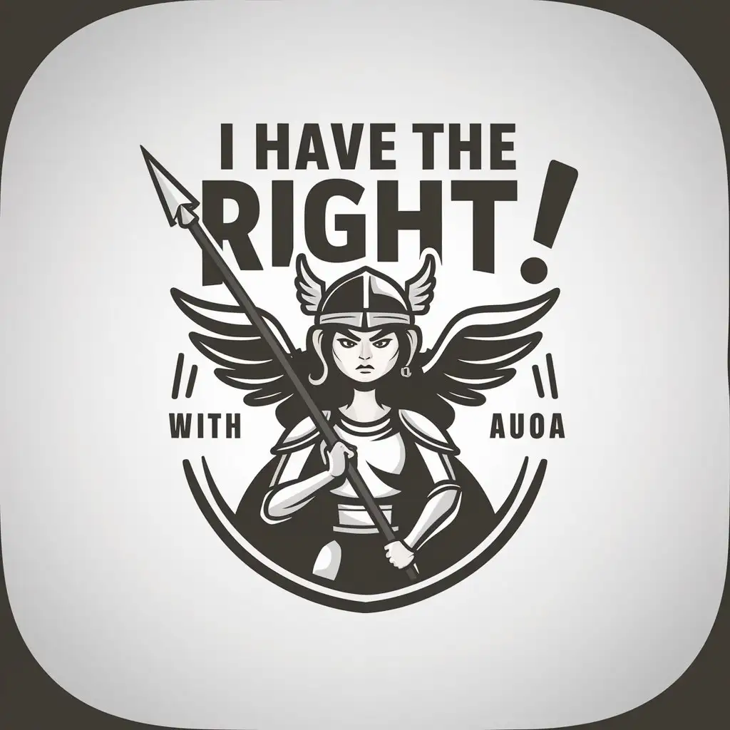 a logo design,with the text "I have the right!", main symbol:Girl warrior with spear in hand,Moderate,clear background