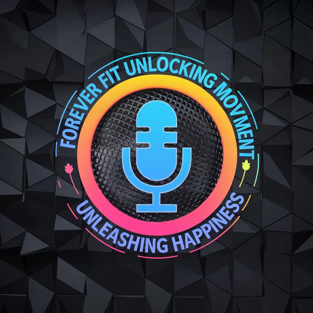 LOGO Design for FOREVER FIT Podcast Vibrant Bright Colors with Microphone Theme on 3D Dark Background