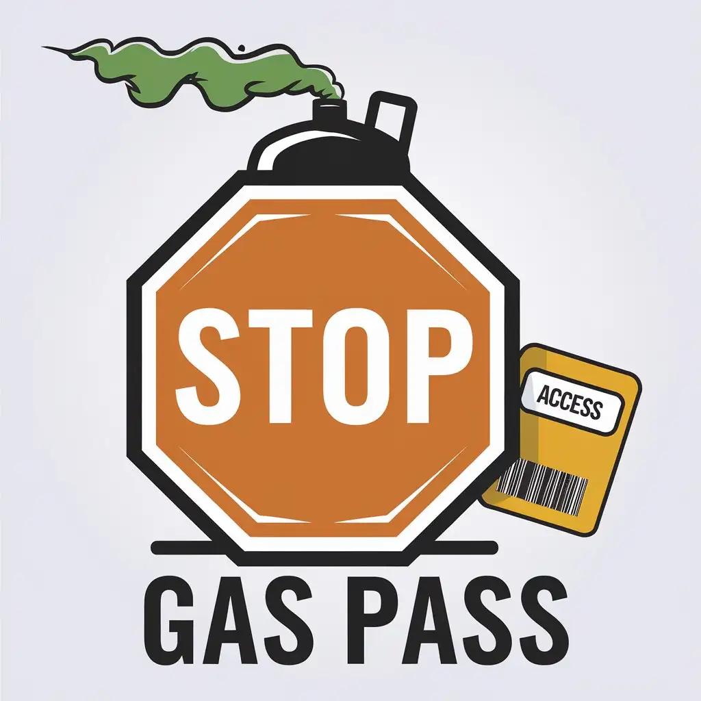 LOGO Design for GAS PASS Stop Sign Gas Tank with Green Smoke Access Pass Theme