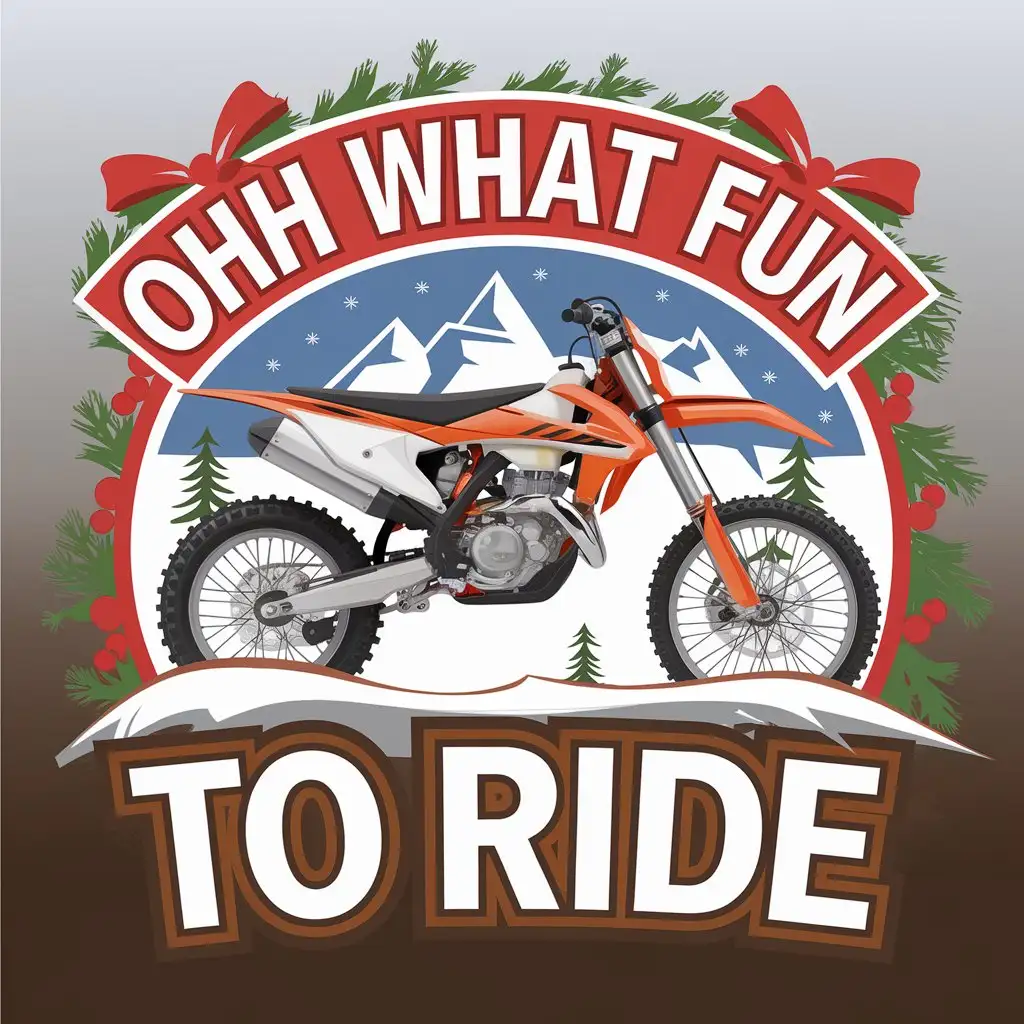 LOGO Design for Ohh What Fun to Ride Orange Dirt Bike with Snow Mountains Santa and Christmas Bows Theme