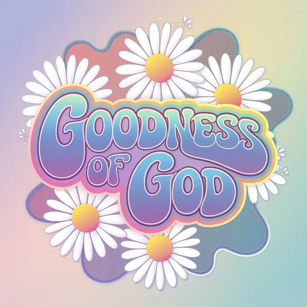 LOGO Design for Goodness of God Psychedelic 1970s Font with Daisies and Vibrant Gradient