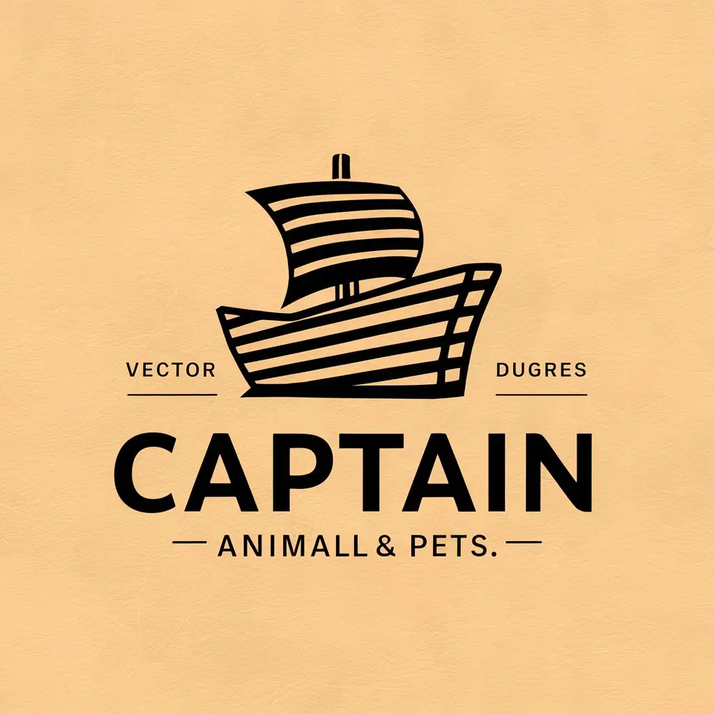 a vector logo design,with the text "CAPTAIN", main symbol:wooden ship 45 degrees angle,Minimalistic,be used in Animals Pets industry,clear background