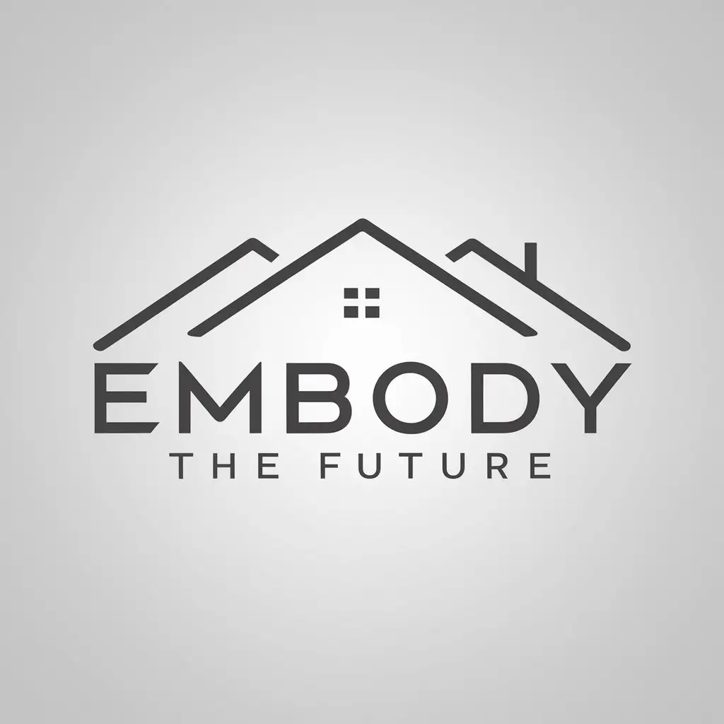 a logo design,with the text "embody the future", main symbol:house,Minimalistic,be used in Real Estate industry,clear background