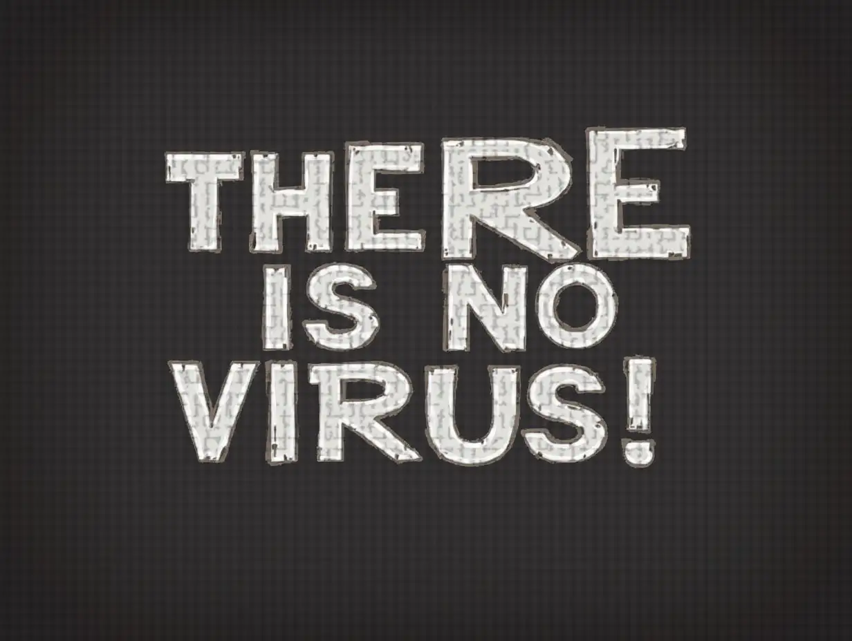 THERE IS NO VIRUS! ➖ Deal with it!