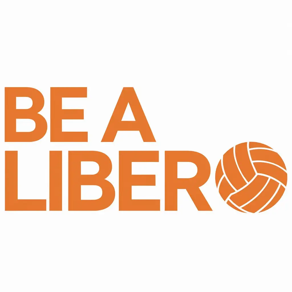 a vector logo design,with the text "Be a Libero", main symbol:Text "Be a Libero". In the word "Libero", instead of the last letter "o", the modern volleyball is called. Color text. Belif von ,complex,be used in sport industry,clear background