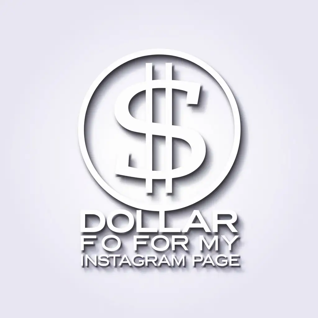 a vector logo design,with the text "Dollar for my instagram page", main symbol:Dollar,Minimalistic,be used in Finance industry,clear background