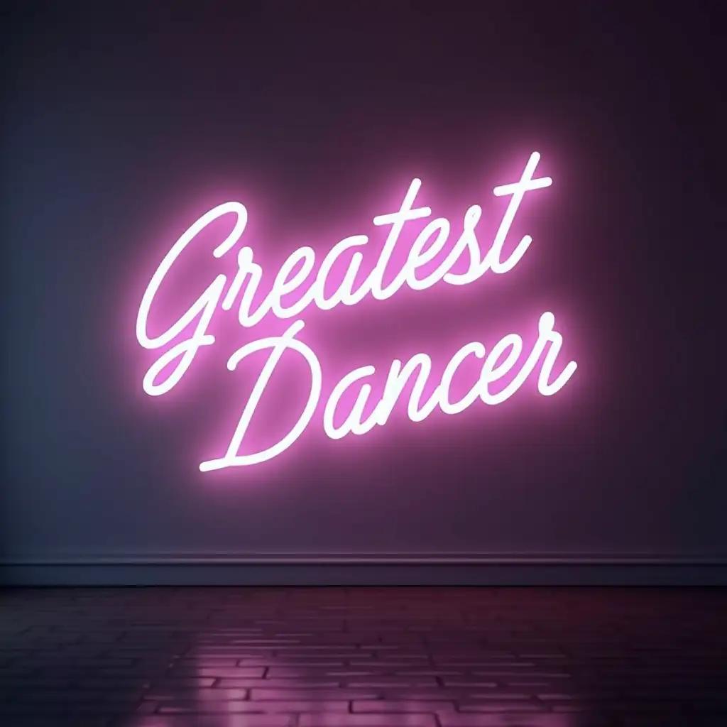 Create a photo realistic large neon sign hanging on a blank wall. It says 'Greatest Dancer" in white neon in an elegant script font at an angle of +30 degrees. 