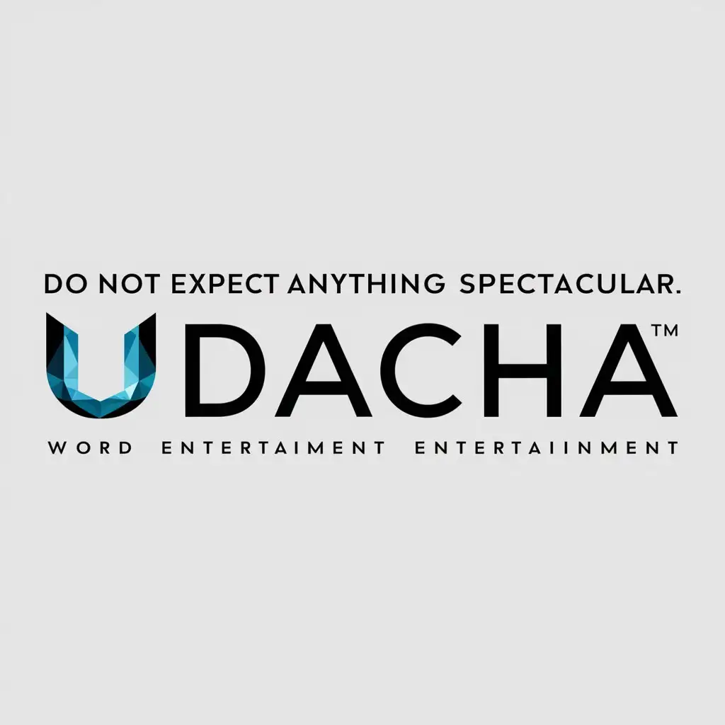 LOGO-Design-for-Udacha-Entertainment-Industry-Symbol-with-Do-Not-Expect-Anything-Spectacular-Text