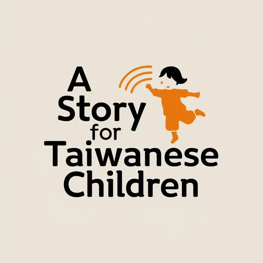 a vector logo design,with the text "A story for Taiwanese children", main symbol:Simple style, text is main.,Moderate,clear background