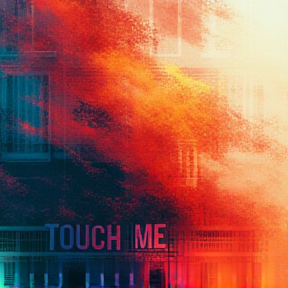 Touch me