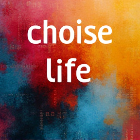 choose life