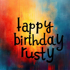 Happy Birthday Rusty