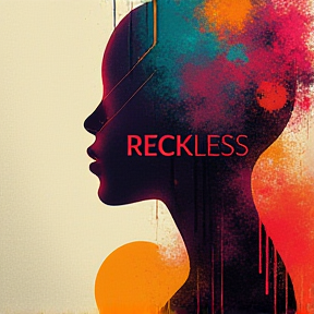 RECKLESS