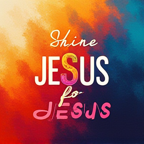 Shine for Jesus