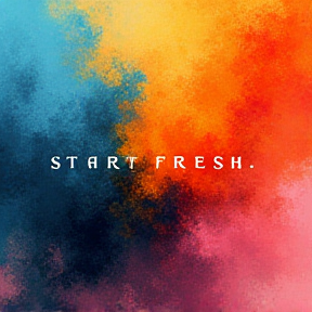 start fresh