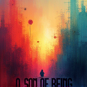 9. O SON OF BEING