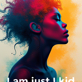 I am just a kid 