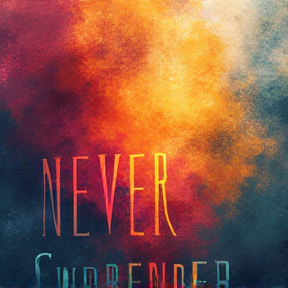 Never Surrender