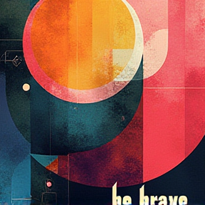 be brave 