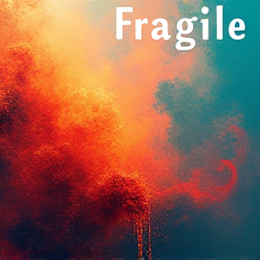 Fragile