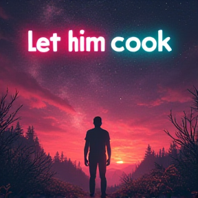 Let Him Cook