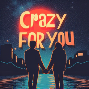 Crazy For You