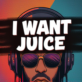 I Want Juice