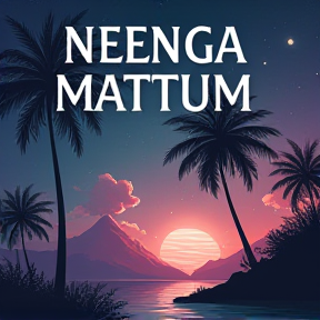 NEENGA MATTUM