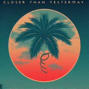 Closer than yesterday by Conor sparshot