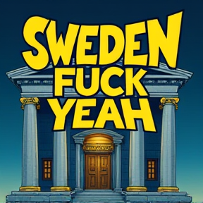 SWEDEN FUCK YEAH