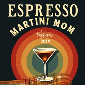 Espresso Martini Mom