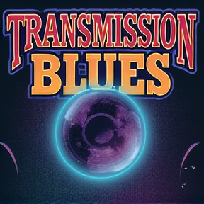 Transmission Blues