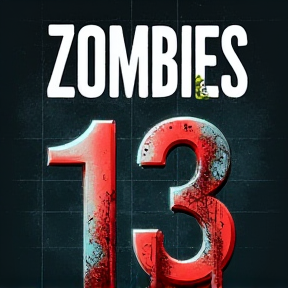 ZOMBIES 13