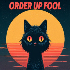 Order Up Fool