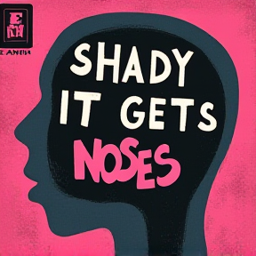 Shady As It Gets (Noses In The Mix)