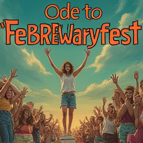 Ode to FeBREWaryfest