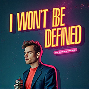 I Won’t Be Defined