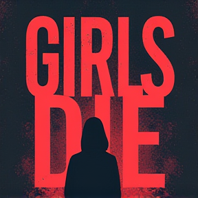 GIRLS NEVER DIE