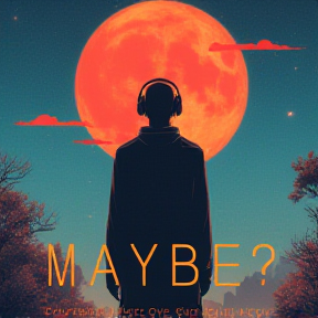 MAYBE?